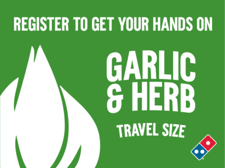 Chance to win ( of ) Domino’s Garlic & Herb bottle