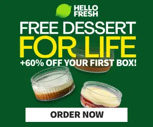 % off Hello Fresh + free dessert for life